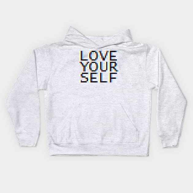 Love Yourself Kids Hoodie by backstept